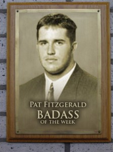 pat fitzgerald bad ass