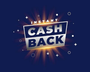 instant cash back